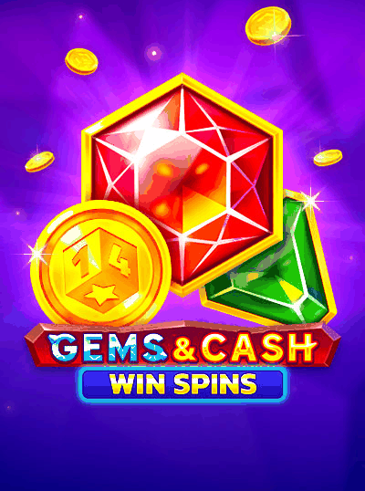 GEMS AND CASH WIN SPINS